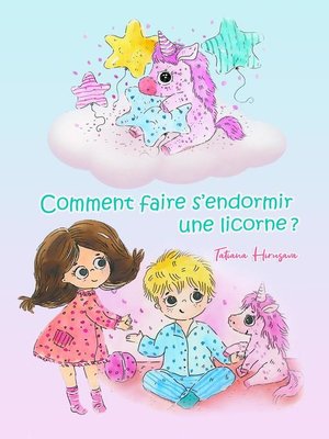 cover image of Comment faire s'endormir une licorne ?